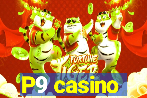 P9 casino